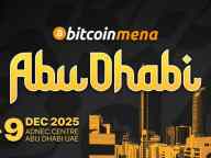 Bitcoin MENA 2025：阿布扎比的比特币时刻——金融、科技与信仰的融合