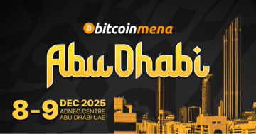 Bitcoin MENA 2025：阿布扎比的比特币时刻——金融、科技与信仰的融合