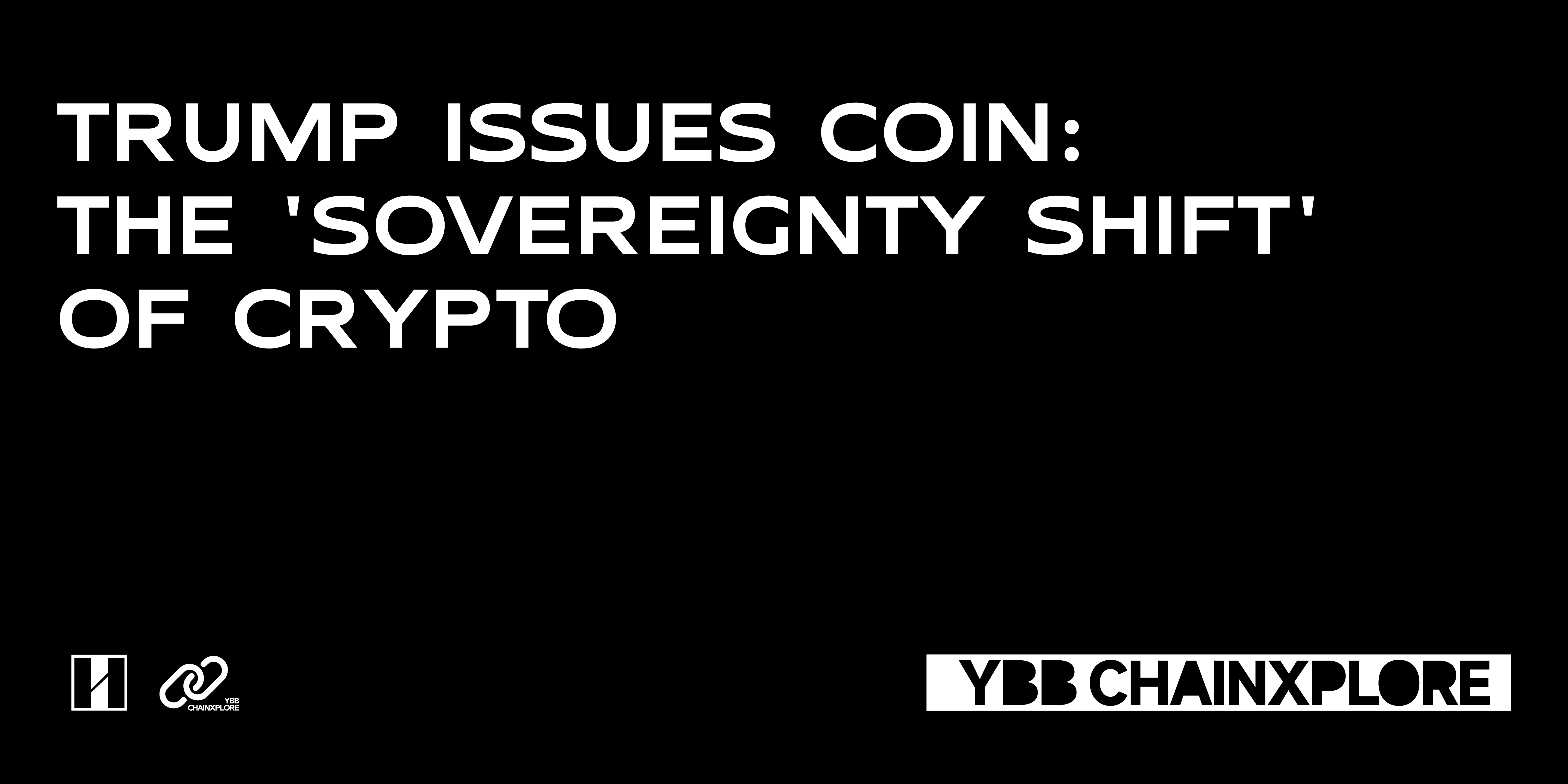 特朗普发币:Crypto的“主权转移”