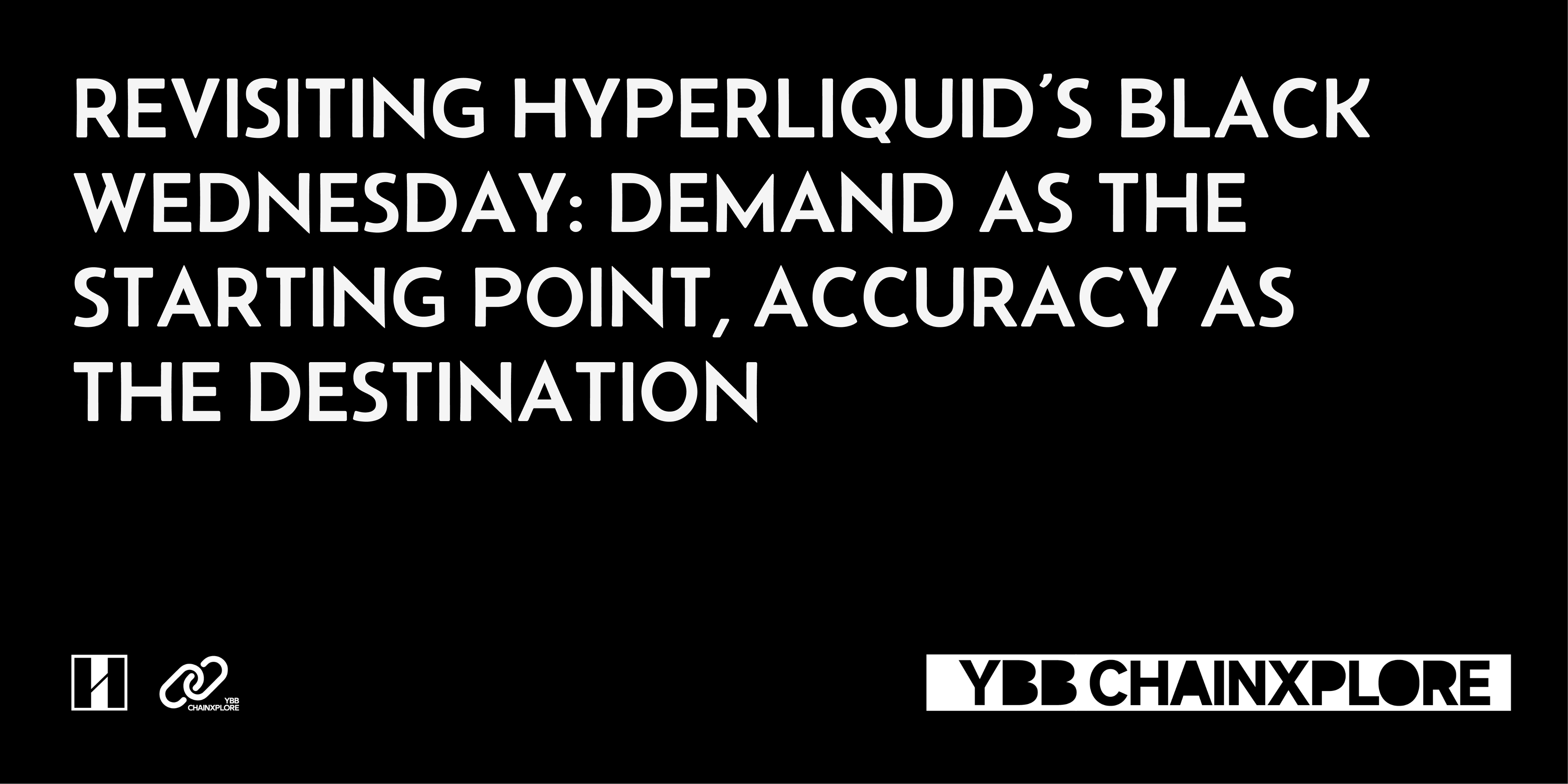 复盘Hyperliquid黑色星期三：需求是起点，正确是终点