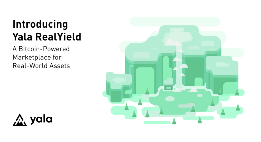 Yala宣布推出RealYield：基于比特币的现实世界资产收益市场